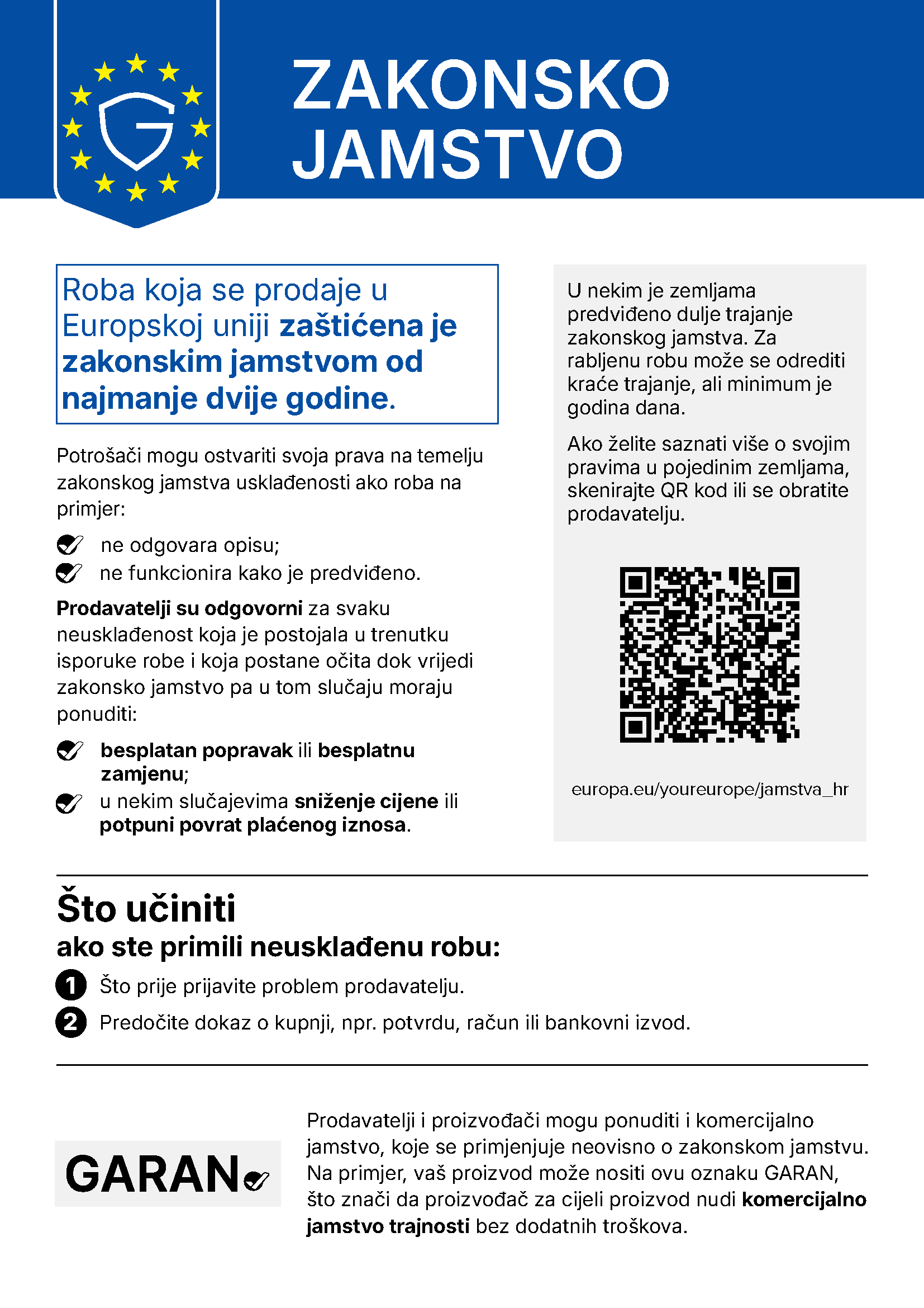Vaša zakonska garancijska prava: Minimalna dvogodišnja zakonska garancija za proizvode koji se prodaju u Europskoj uniji.